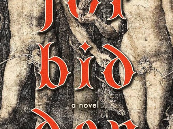 What Was Forbidden by Jonathan Bockian (Book Review&nbsp;#2225)