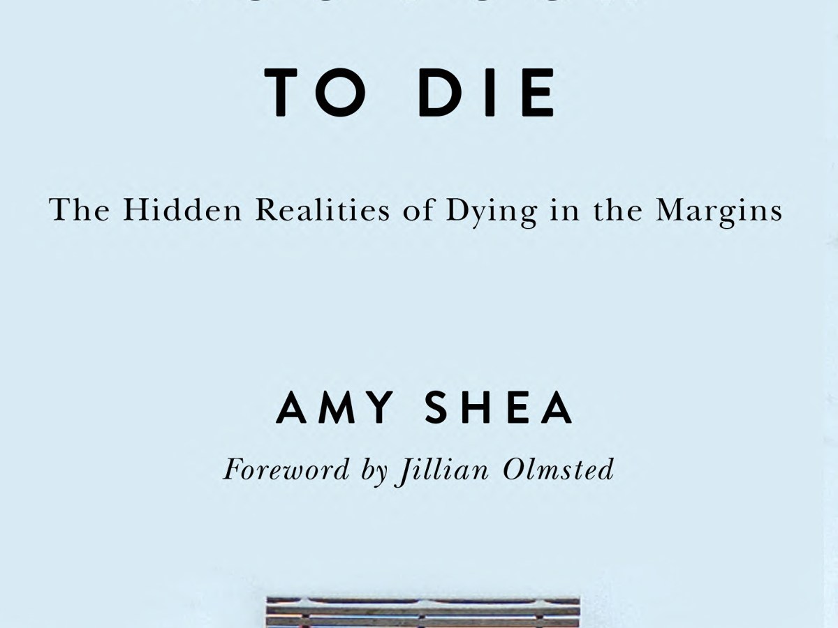 Too Poor to Die: The Hidden Realities of Dying in the Margins by Amy Shea (Book Review&nbsp;#2204)