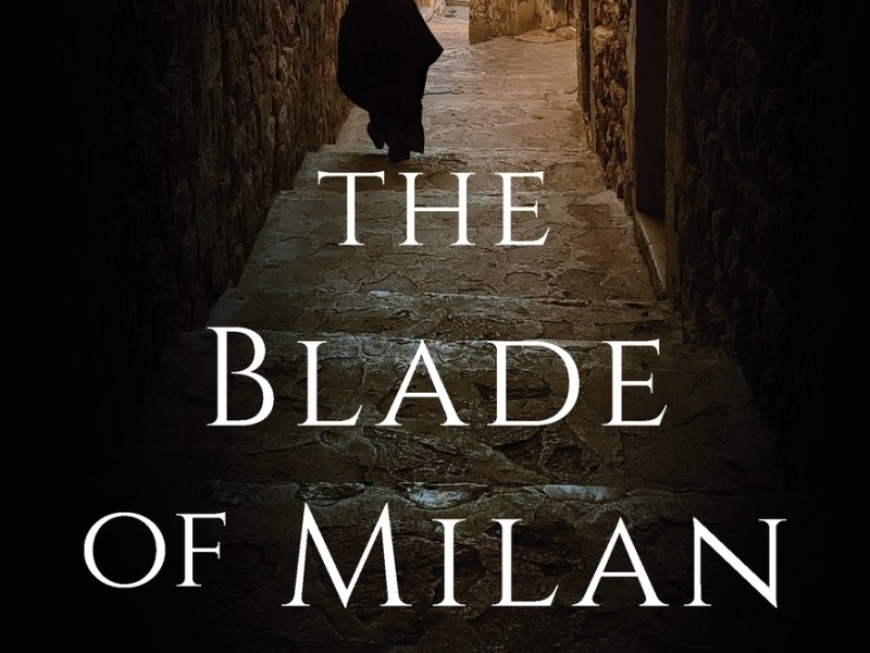 The Blade of Milan by Warren R. Basla (Book Review&nbsp;#2233)