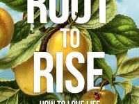 Root-to-Rise: How to Love Life by Chandra Lynn (Book Review&nbsp;#2274)