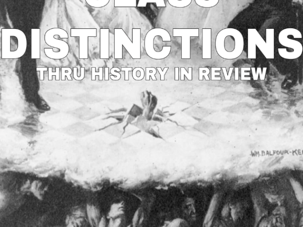 Class Distinctions Thru History in Review by Stephen Joseph Scott (Book Review&nbsp;#2345)