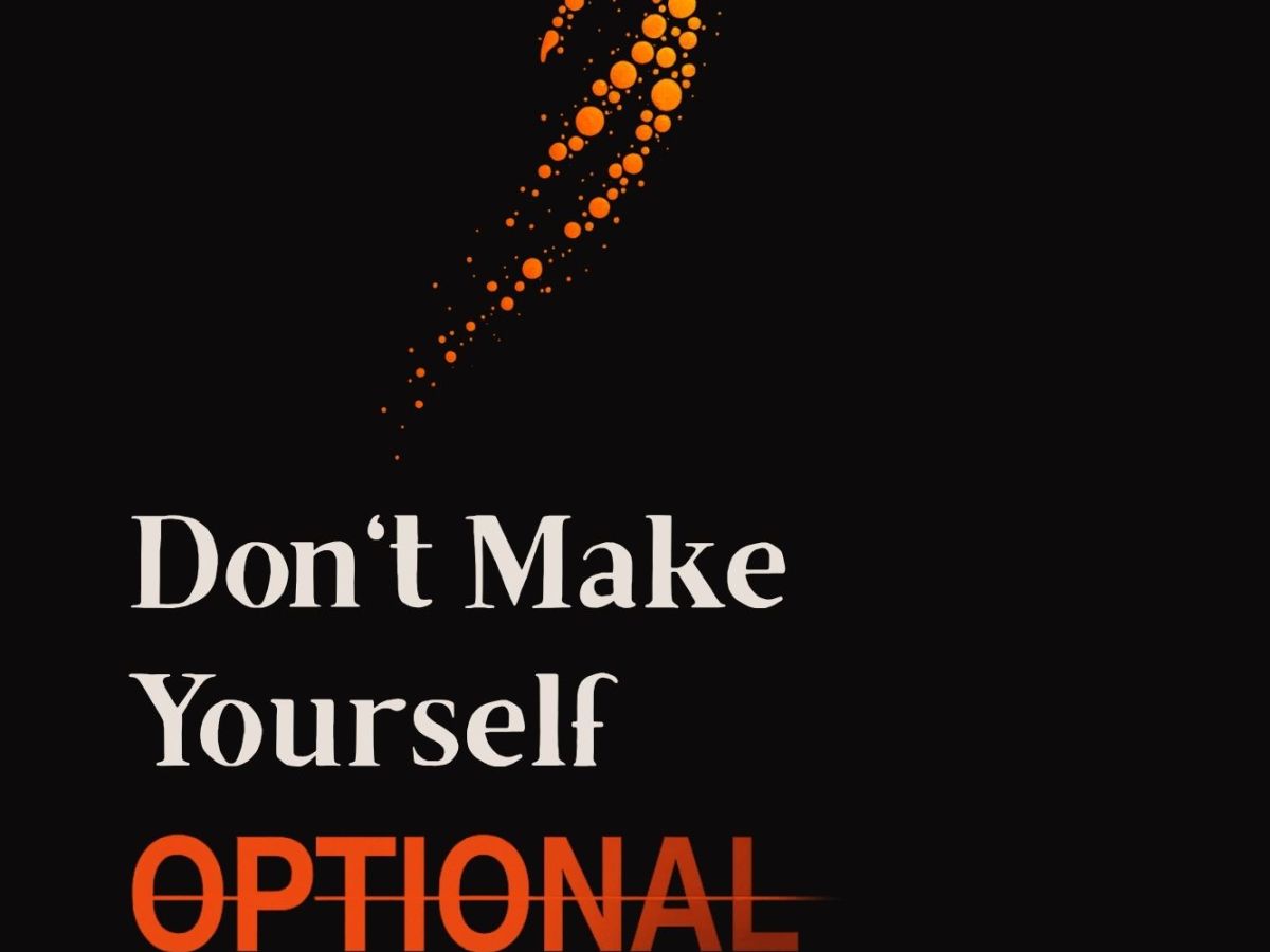 Don’t Make Yourself Optional By Mohamed B. Aboulfotouh (Book Review&nbsp;#2371)
