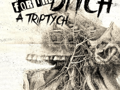 One More for the Ditch: A Triptych By Eric McLaughlin (Book Review&nbsp;#2379)