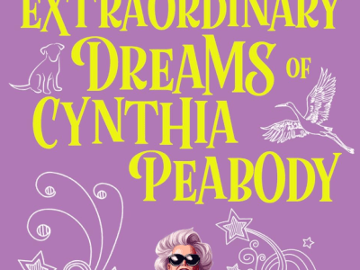 The Extraordinary Dreams of Cynthia Peabody By Lynne Marshall (Book Review&nbsp;#2385)